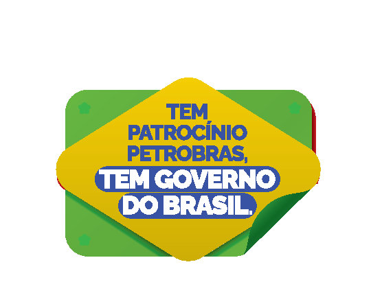 Tem patrocínio Petrobras, tem Governo do Brasil